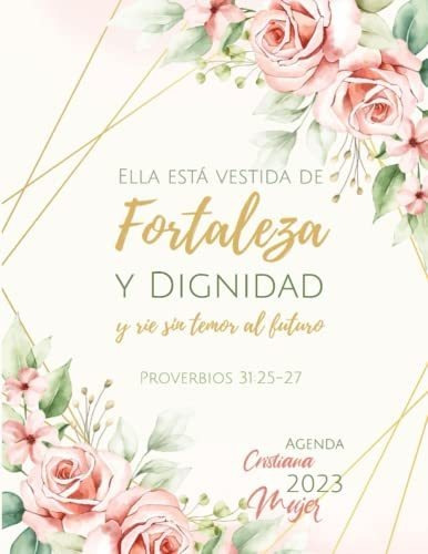 Libro : Agenda Cristiana 2023 Mujer / Ella Esta Vestida De.