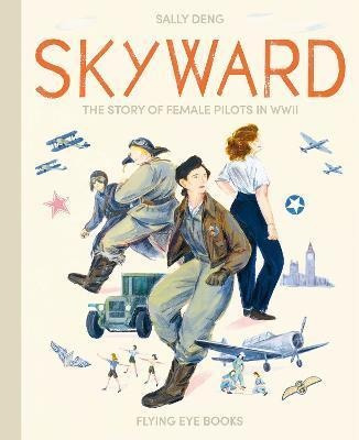 Libro Skyward : The Story Of Female Pilots In Ww2 - Sally...