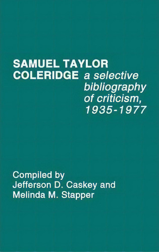 Samuel Taylor Coleridge, De Jefferson D. Caskey. Editorial Abc Clio, Tapa Dura En Inglés