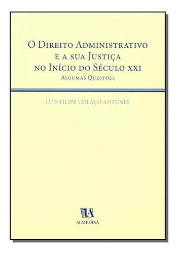 Libro Direito Administrativo S J Inicio Do Sec Xxi O De Antu