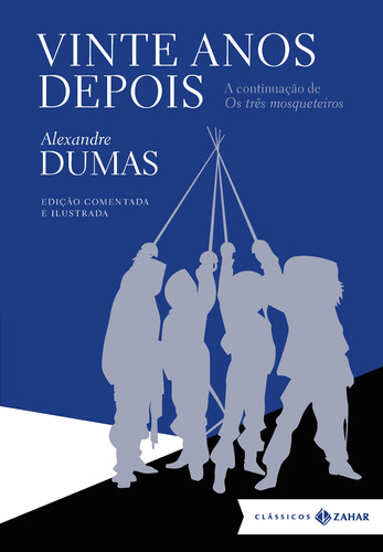 Vinte anos depois: edição comentada e ilustrada, de Dumas, Alexander. Editora Schwarcz SA, capa dura em português, 2017