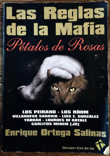 Las Reglas De La Mafia.  Enrique Ortega Salinas
