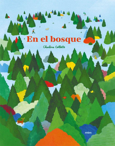 Libro En El Bosque, De Charline Collette. Editorial Mtm, Tapa Dura, Edición 1 En Español, 2023