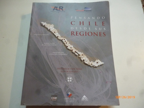 Pensando Chile Desde Sus Regiones Heinrich Von Baer Ed.