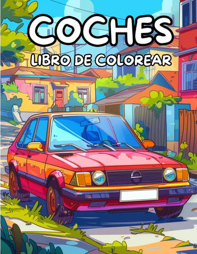 Coches Libro De Colorear: Increíble Libro De Colorear 718pe