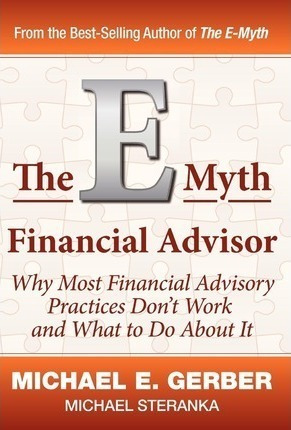 The E-myth Financial Advisor - Michael E Gerber (hardback)