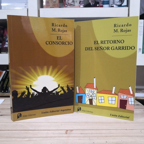 El Consorcio + El Retorno Del Señor Garrido - Ricardo Rojas