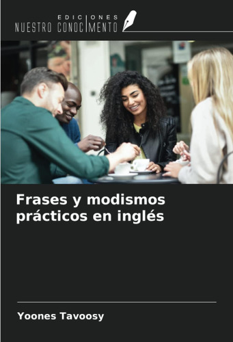 Libro: Frases Y Modismos Prácticos En Inglés (spanish Editio