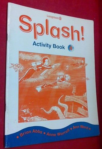 Splash! Activity Book 4. Longman