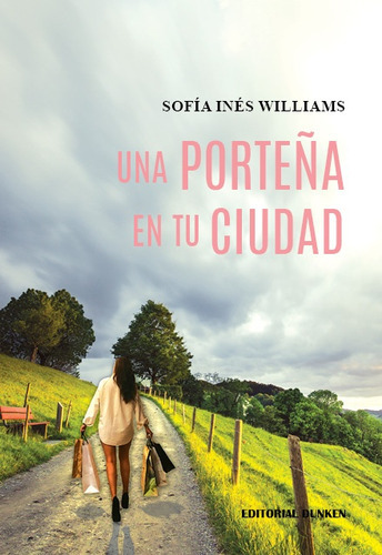 Una Porteña En Tu Ciudad, De Williams Sofía Inés. Serie 