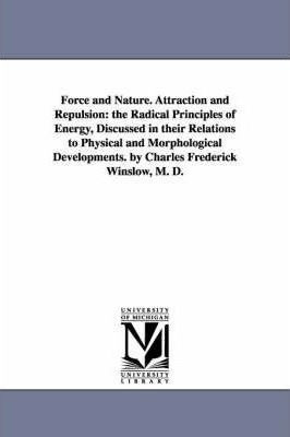 Libro Force And Nature. Attraction And Repulsion : The Ra...