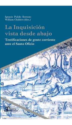 Libro La Inquisiciã³n Vista Desde Abajo - 