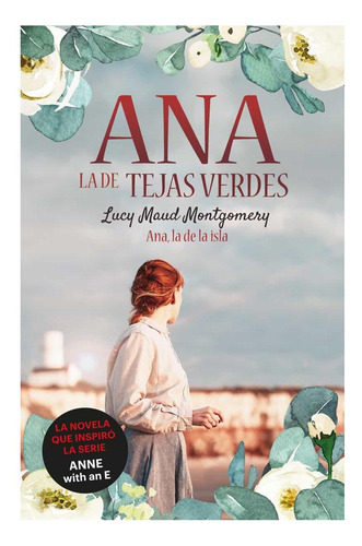 Ana, La De Tejas Verdes 3. Ana, La De La Isla - Lucy Maud M
