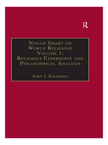 Ninian Smart On World Religions - John J. Shepherd. Eb15