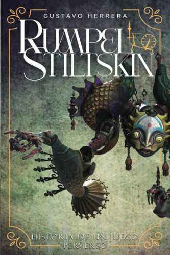 Libro: Rumpelstiltskin: Historia De Un Juego Perverso (spani