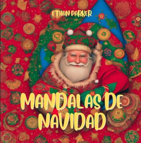Mandalas De Navidad Para Colorear (spanish Edition)