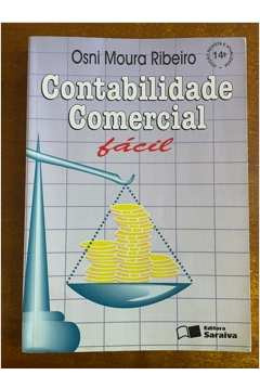 Livro Contabilidade Comercial Fácil - Osni Moura Ribeiro [2001]