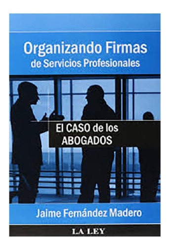 Libro - Organizando Firmas De Servicios Profesionales - Fer