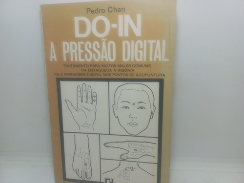 Livro - Do-in - A Pressão Digital - Pedro Chan - Gd - 3843