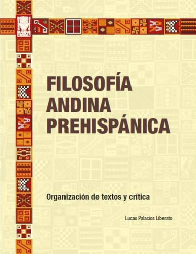 Filosofía Andina Prehispánica - Lucas Palacios Liberato