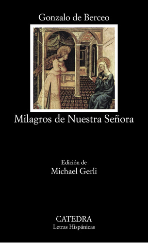 Milagros de Nuestra Señora, de Berceo, Gonzalo de. Serie Letras Hispánicas Editorial Cátedra, tapa blanda en español, 2006