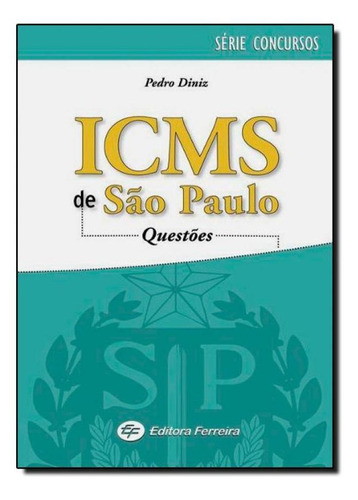 Icms De São Paulo Questões - Vol. 1, de Pedro Diniz. Editora Ferreira, capa mole em português