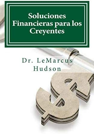 Libro: Soluciones Financieras Para Los Creyentes (edición En