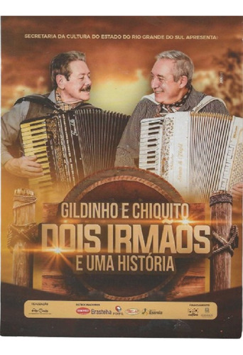 Dvd + Cd - Gildinho E Chiquito - Dois Irmãos E Uma História