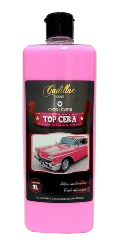 Top Cera Liquida 1l Cadillac - Cera Automotiva