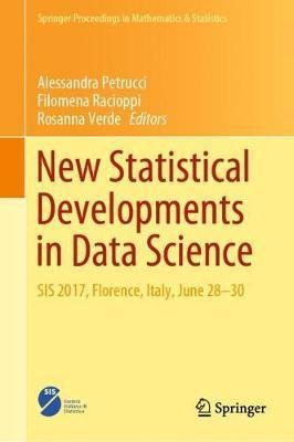 New Statistical Developments In Data Science : Sis 2017, ...