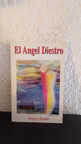 El Angel Diestro - Jorge Alberto Parada