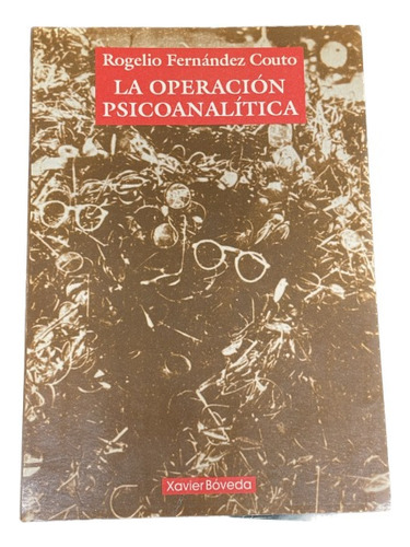 La Operación Psicoanalítica - Rogelio Fernández - Usado 