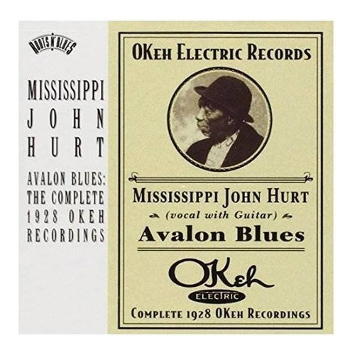 Hurt Mississippi John Avalon Blues Complete 1928 Okeh Record