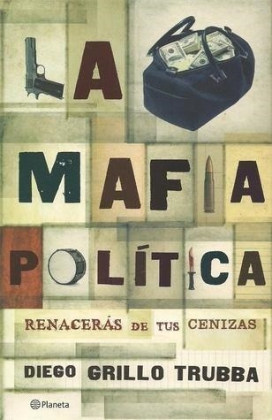 Mafia Politica, La- Renaceras De Tus Cenizas - Grillo Trubba