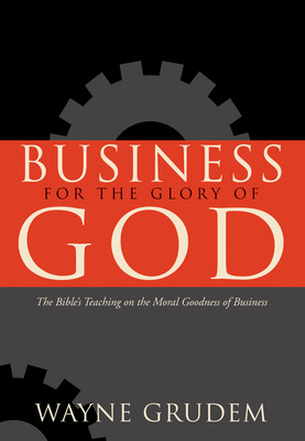 Libro Business For The Glory Of God: The Bible's Teaching...