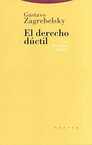 Derecho Dúctil Ley Derechos Justicia, Zagrebelsky, Trotta