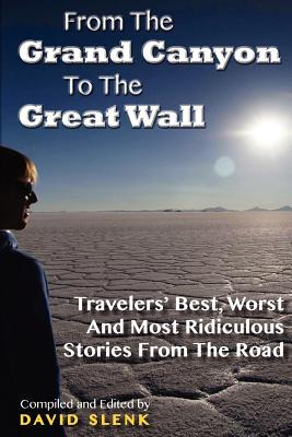 Libro From The Grand Canyon To The Great Wall: Travelers'...