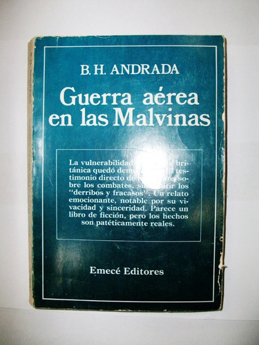 Guerra Aérea En Las Malvinas - B. H. Andrada - Emecé