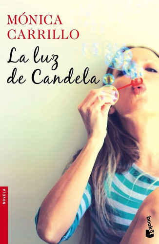 La Luz De Candela, De Carrillo, Mónica. Editorial Booket, Tapa Blanda En Español