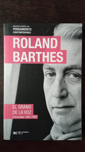 El Grano De Voz - Roland Barthes - Siglo Veintiuno Editores