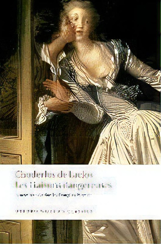 Les Liaisons Dangereuses, De Pierre Choderlos De Laclos. Editorial Oxford University Press, Tapa Blanda En Inglés