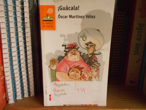 Guácala O. Martínez Barco De Vapor Cuento Libro
