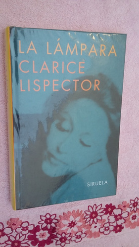 La Lámpara - Clarice Lispector - Capa Dura