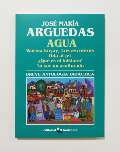 José María Arguedas - Agua / Warma Kuyay ...