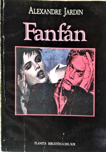 Fanfan - Alexandre Jardin - Planeta Biblioteca Del Sur 1991