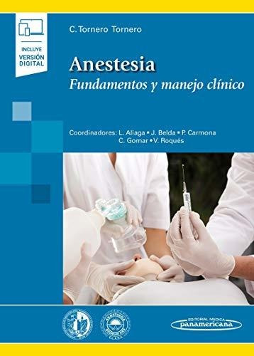 Anestesia (incluye Version Digital): Fundamentos Y Manejo Cl