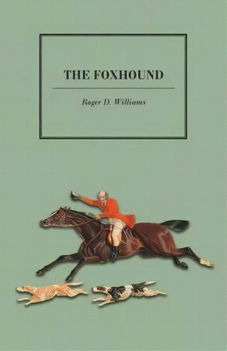 The Foxhound, De Roger D Williams. Editorial Read Country Books, Tapa Blanda En Inglés