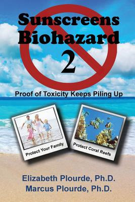 Libro Sunscreens - Biohazard 2: Proof Of Toxicity Keeps P...