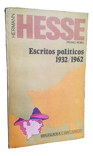 Escritos Politicos 1932 / 1962 Hermann Hesse Premio Nobel