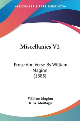 Libro Miscellanies V2: Prose And Verse By William Maginn ...